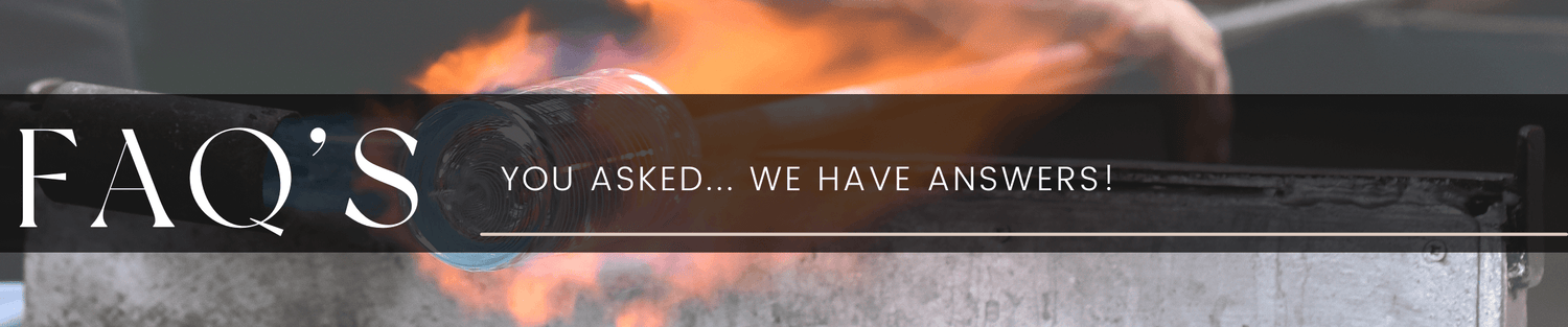 FAQ banner with flame and metalworking background, text: "FAQ’S - You asked... we have answers!"